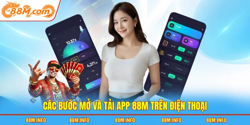 Các bước mở và tải app 88M trên điện thoại