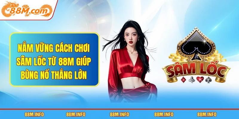 cách chơi sâm lốc