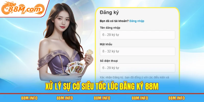 Xử lý sự cố siêu tốc lúc đăng ký 88M